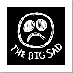 The Big Sad - White On Black Posters and Art